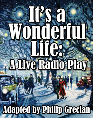 It's A Wonderful Life: A Live Radio Play